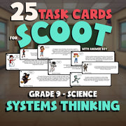 Systems Thinking SCOOT TASK CARDS Science Game - No Prep Grade 9 Review Activity
