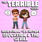 Education & the GI Bill THE TERRIBLE GAME - No Prep U.S. History Review Activity