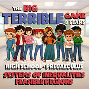 Systems of Inequalities Feasible Regions BIG TERRIBLE GAME - PreCalculus Math