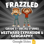 Westward Expansion & Geography FRAZZLED Socials Game - No Prep Grade 5 Review