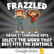 Select the Word That Best Fits the Sentence FRAZZLED ELA Game - No Prep Grade 3