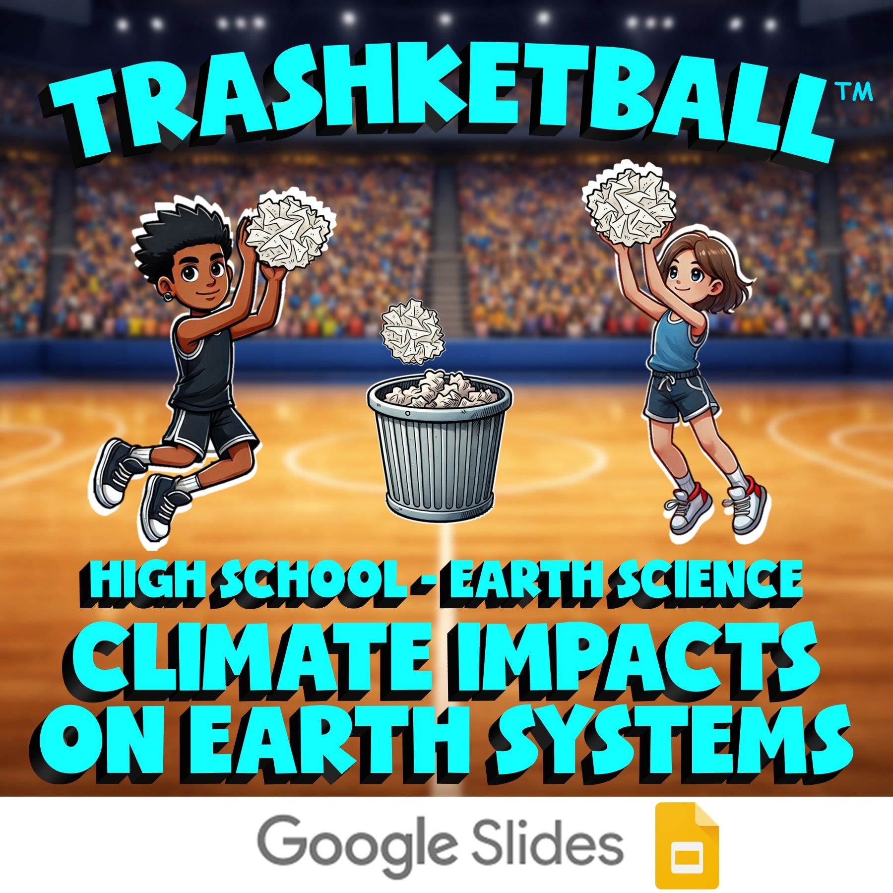 Climate Impacts on Earth Systems TRASHKETBALL Game - No Prep Earth Science