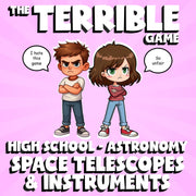 Space Telescopes & Instruments THE TERRIBLE GAME - Astronomy Science Review
