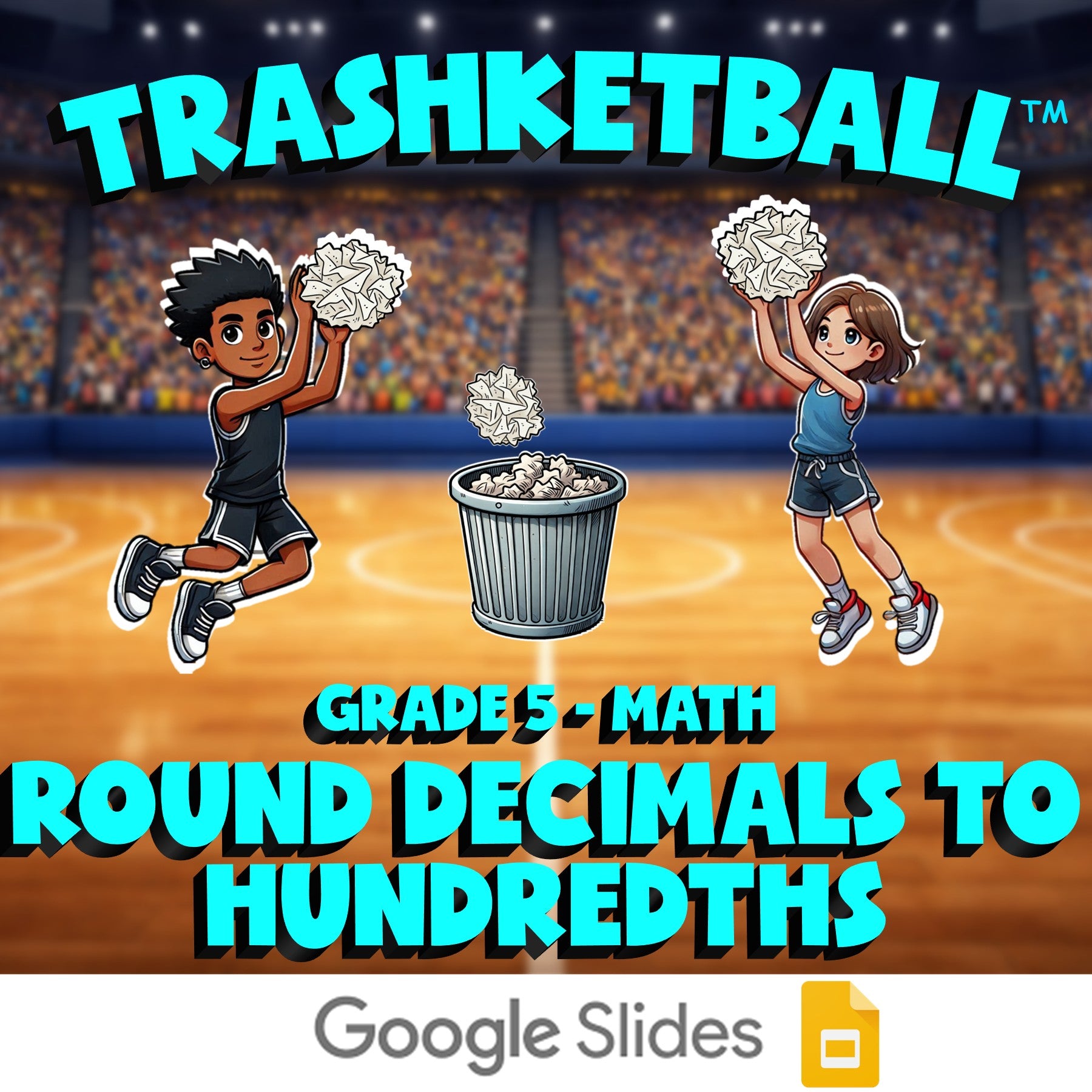 Round Decimals to Hundredths TRASHKETBALL Math Game - No Prep Grade 5 Review