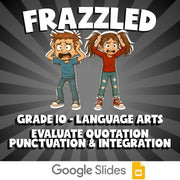 Evaluate Quotation Punctuation & Integration FRAZZLED ELA Game - Grade 10