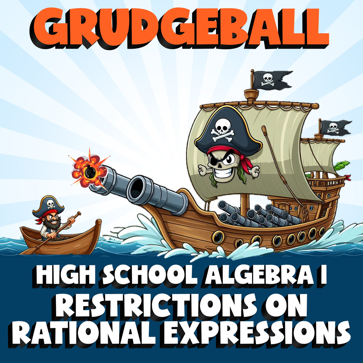 Restrictions on Rational Expressions GRUDGEBALL Math Game - No Prep Algebra 1