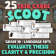 Evaluate Thesis Clarity & Precision SCOOT TASK CARDS ELA Game - No Prep Grade 10