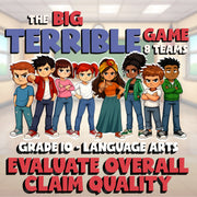 Evaluate Overall Claim Quality BIG TERRIBLE GAME - No Prep Grade 10 ELA Review