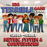 Metric System & Conversions BIG TERRIBLE GAME - No Prep Grade 8 Science Review
