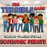 Economic Debate BIG TERRIBLE GAME - No Prep Grade 8 Socials Review Activity