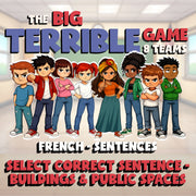 Select Correct Sentence - Buildings & Public Spaces BIG TERRIBLE GAME - French