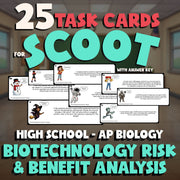 Biotechnology Risk & Benefit Analysis SCOOT TASK CARDS Science Game - AP Biology