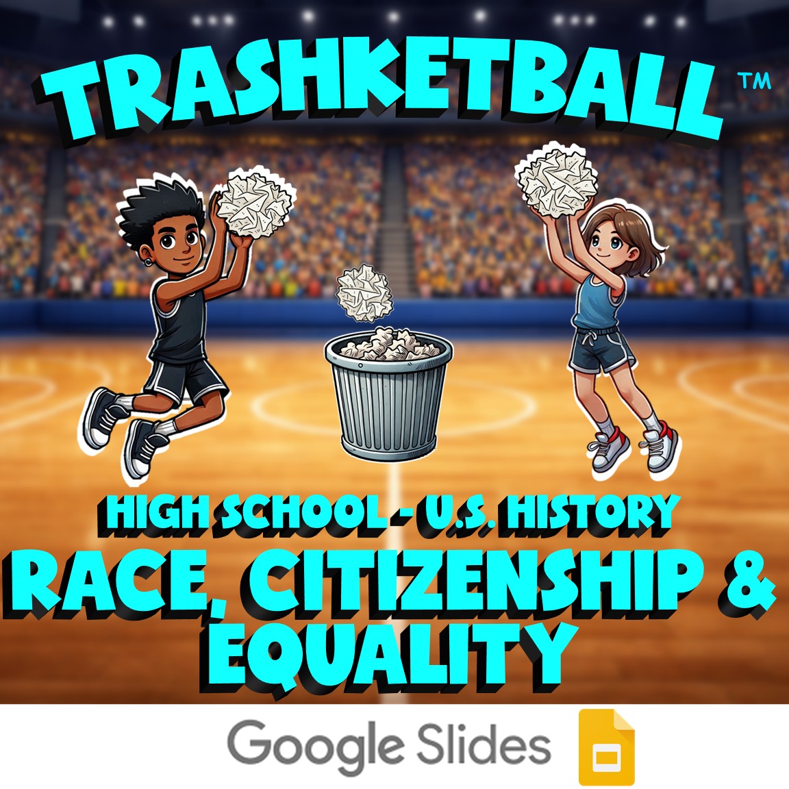 Race, Citizenship & Equality TRASHKETBALL U.S. History Game - No Prep Review
