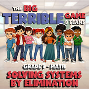 Solving Systems by Elimination BIG TERRIBLE GAME - No Prep Grade 9 Math Review