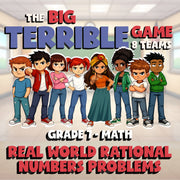 Real World Rational Numbers Problems BIG TERRIBLE GAME - Grade 7 Math Review