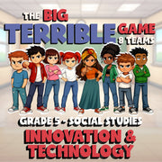 Innovation & Technology BIG TERRIBLE GAME - No Prep Grade 5 Socials Review
