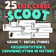 Argumentation & Communication in History SCOOT TASK CARDS Socials Game - Grade 7