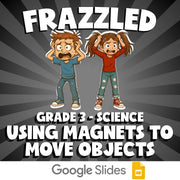 Using Magnets to Move Objects FRAZZLED Science Game - No Prep Grade 3 Review