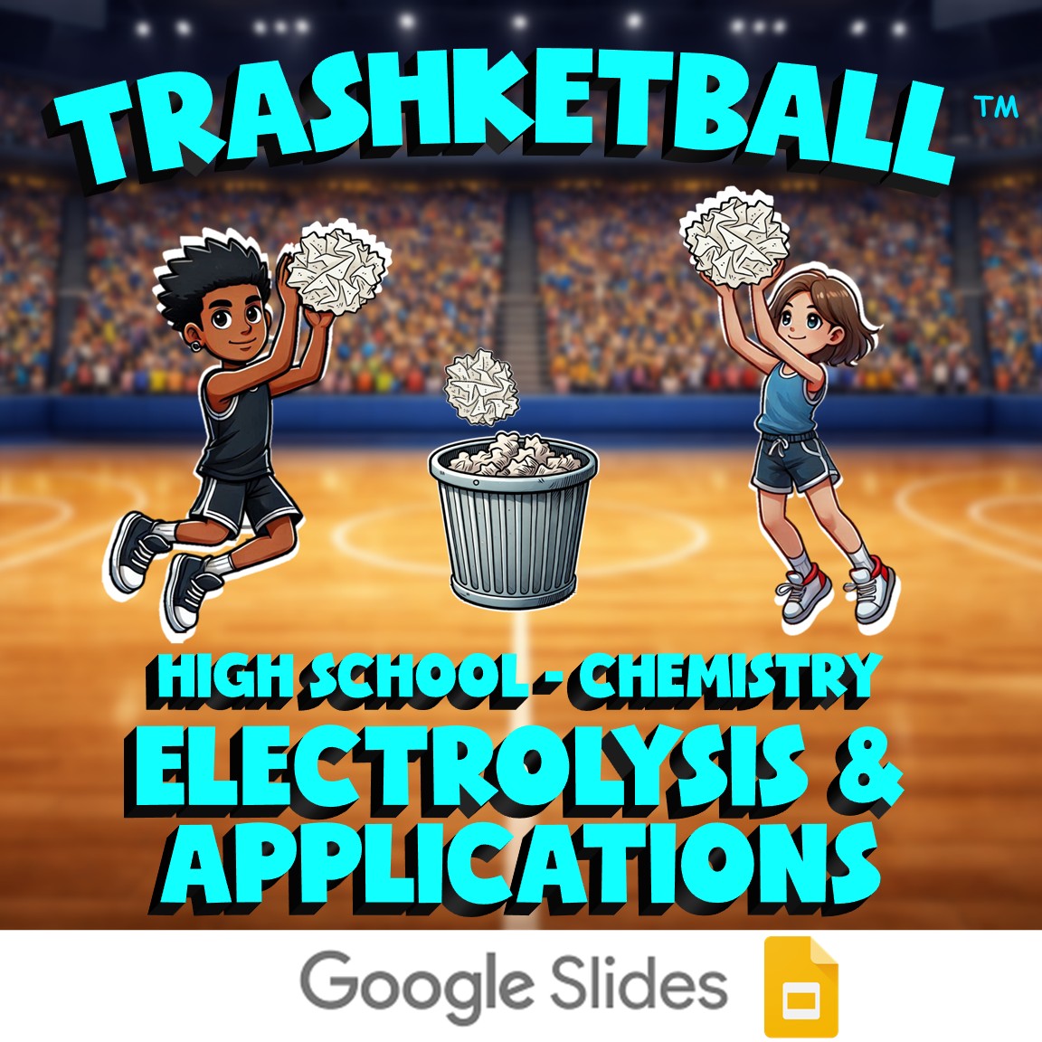 Electrolysis & Applications TRASHKETBALL Science Game - No Prep Chemistry Review