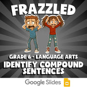 Identify Compound Sentences FRAZZLED ELA Game - No Prep Grade 6 Review Activity