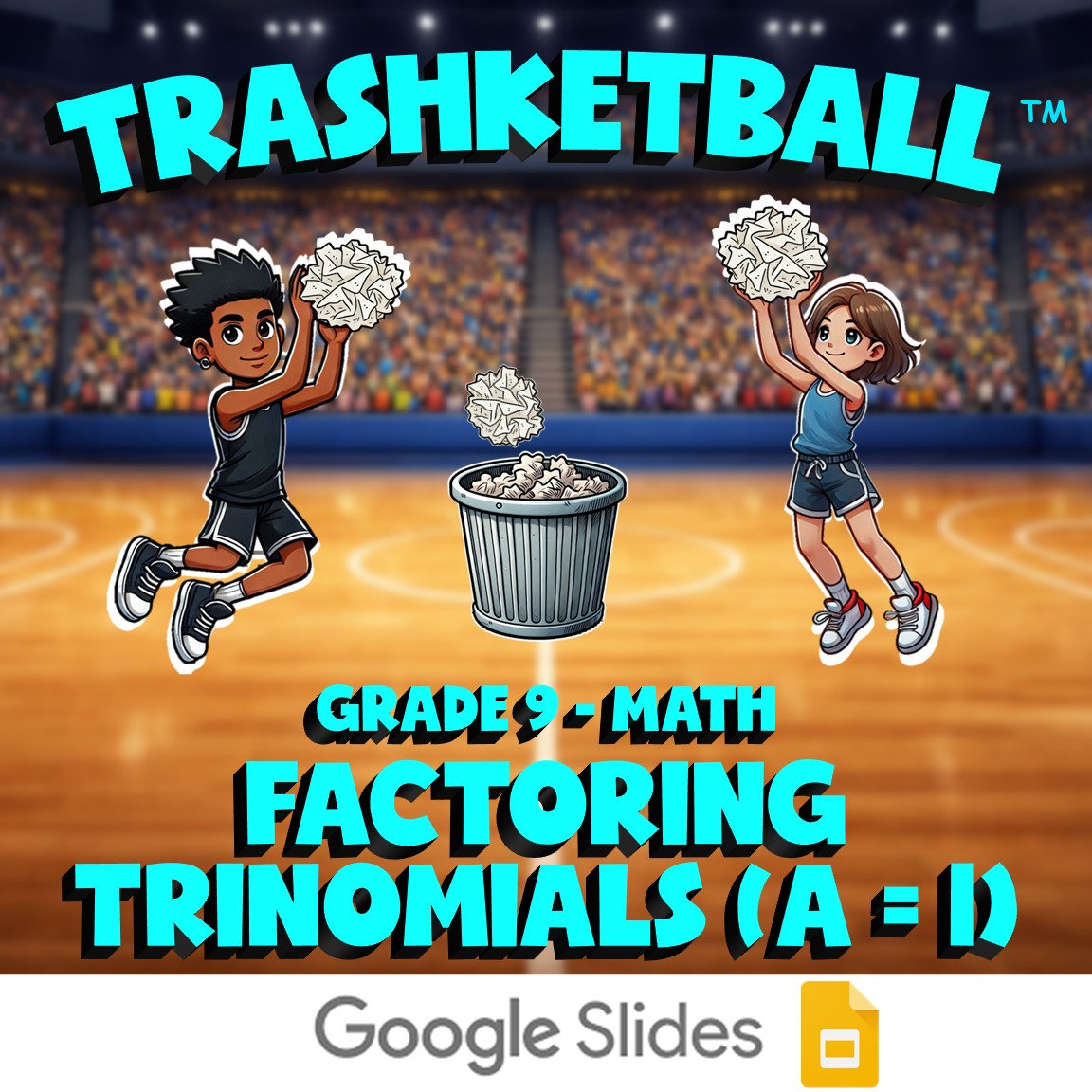 Factoring Trinomials (a = 1) TRASHKETBALL Math Game - No Prep Grade 9 Review