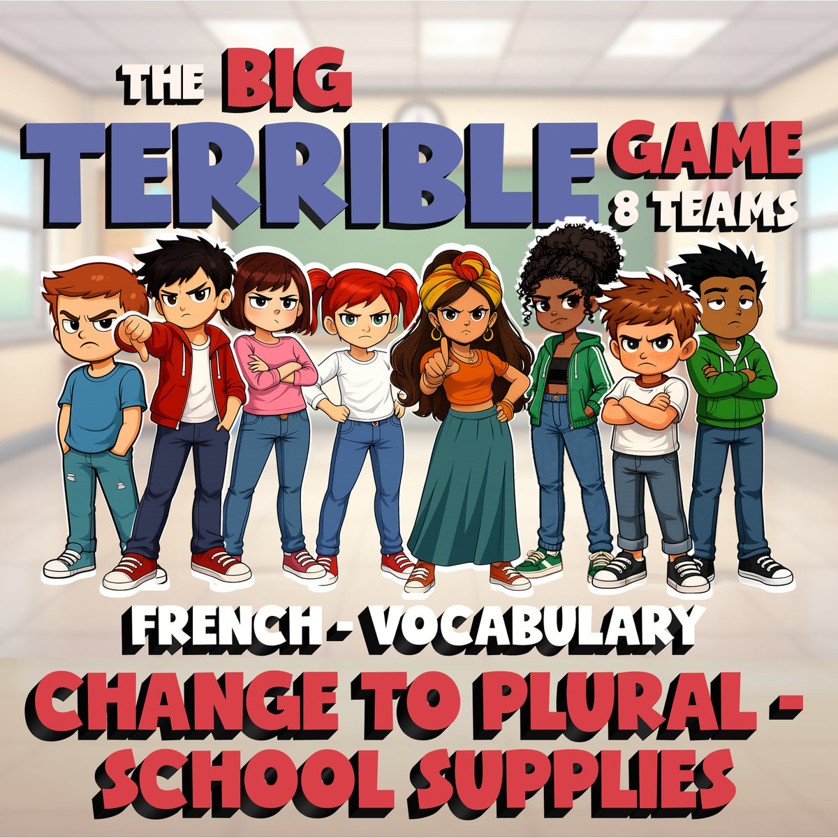 Change to Plural - School Supplies BIG TERRIBLE GAME - No Prep French Exercise