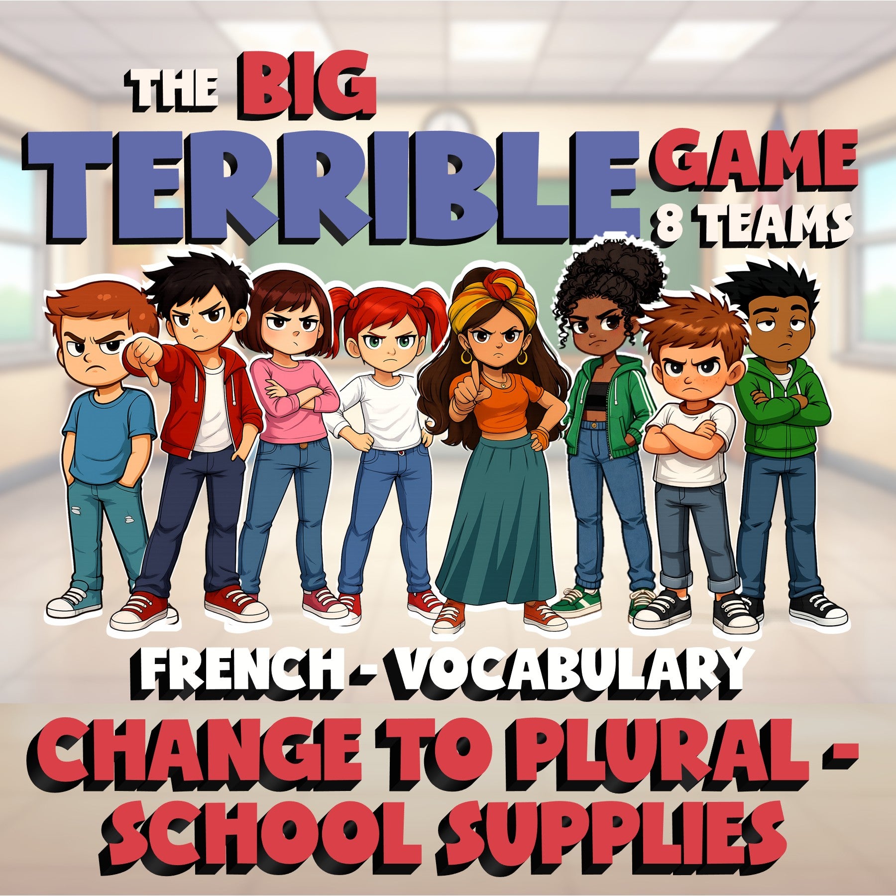 Change to Plural - School Supplies BIG TERRIBLE GAME - No Prep French Exercise