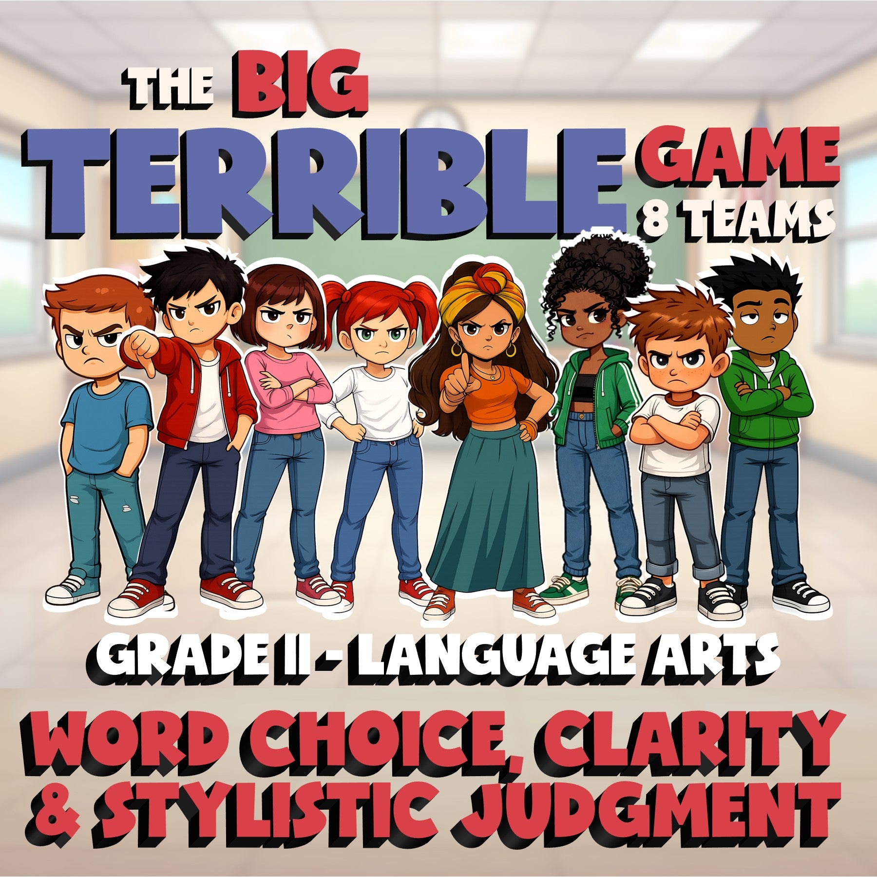 Word Choice, Clarity & Stylistic Judgment BIG TERRIBLE GAME - Grade 11 ELA