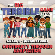 Continuity Through Adaptation BIG TERRIBLE GAME - No Prep Grade 6 Socials Review