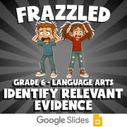 Identify Relevant Evidence FRAZZLED ELA Game - No Prep Grade 6 Review Activity