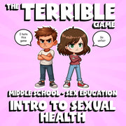Intro to Sexual Health THE TERRIBLE GAME - Middle School Sex Education Review