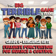 Evaluate Punctuation for Nuance & Control BIG TERRIBLE GAME - Grade 11 ELA