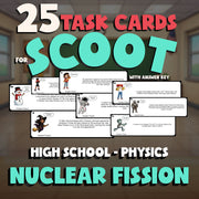 Nuclear Fission SCOOT TASK CARDS Science Game - No Prep Physics Review Activity