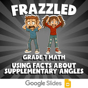 Using Facts About Supplementary Angles FRAZZLED Math Game - No Prep Grade 7