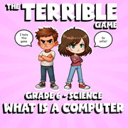 What is a Computer THE TERRIBLE GAME - No Prep Grade 6 Science Review Activity