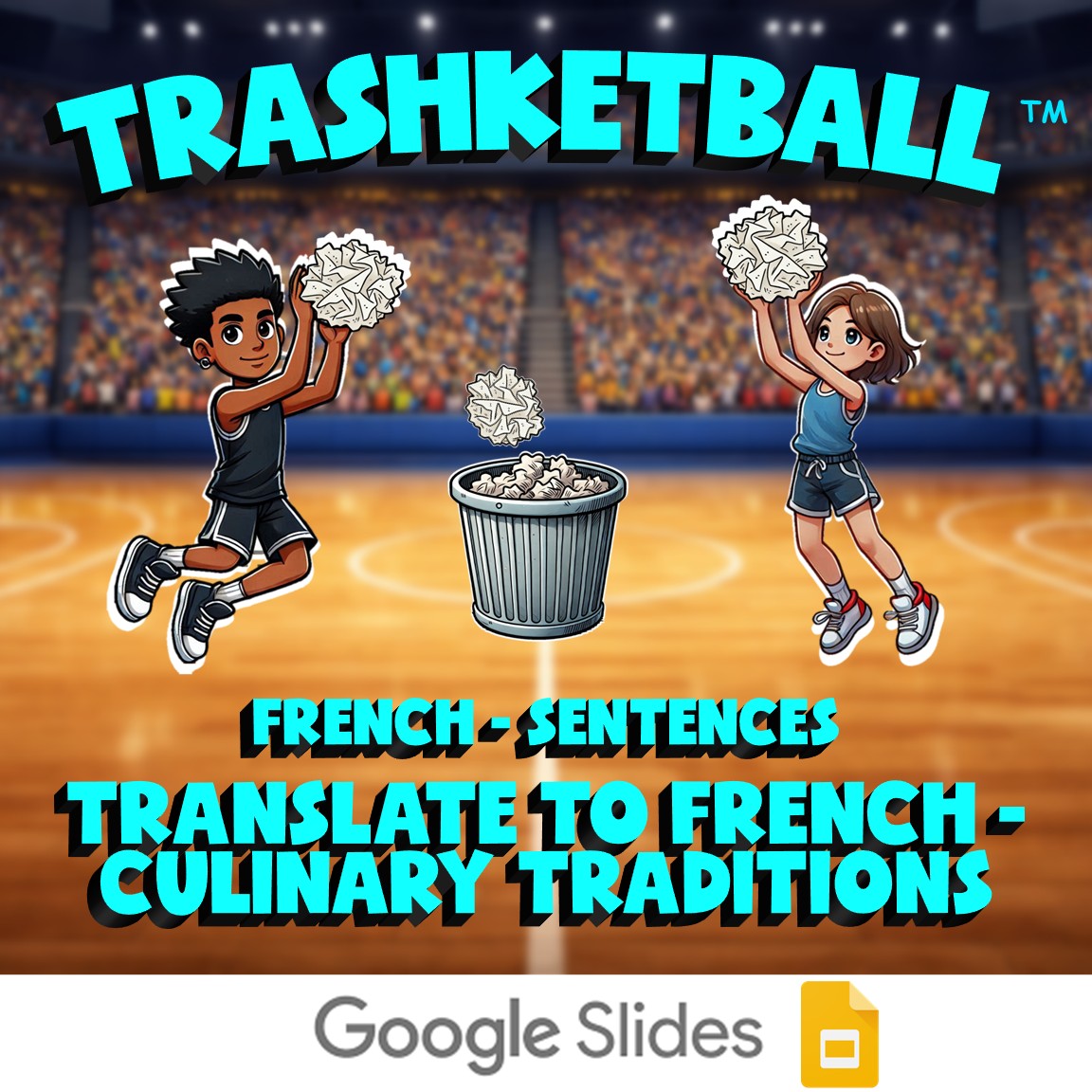 Translate to French - Culinary Traditions TRASHKETBALL French Game - No Prep