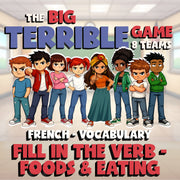 Fill In The Verb - Foods & Eating BIG TERRIBLE GAME - No Prep French Exercise