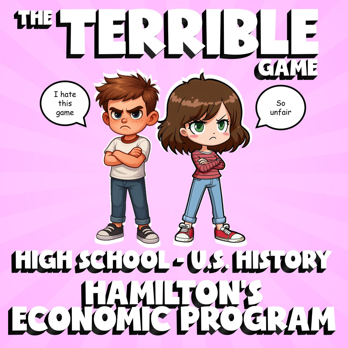Hamilton’s Economic Program THE TERRIBLE GAME - No Prep U.S. History Review