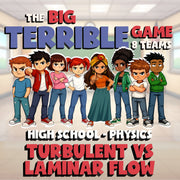Turbulent vs Laminar Flow BIG TERRIBLE GAME - No Prep Physics Science Review