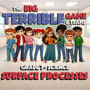 Surface Processes BIG TERRIBLE GAME - No Prep Grade 7 Science Review Activity
