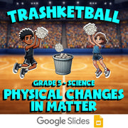 Physical Changes in Matter TRASHKETBALL Science Game - No Prep Grade 5 Review