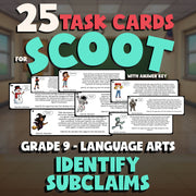 Identify Subclaims SCOOT TASK CARDS ELA Game - No Prep Grade 9 Review Activity