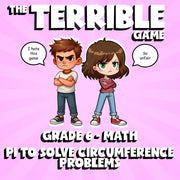 Pi to Solve Circumference Problems THE TERRIBLE GAME - Grade 6 Math Review