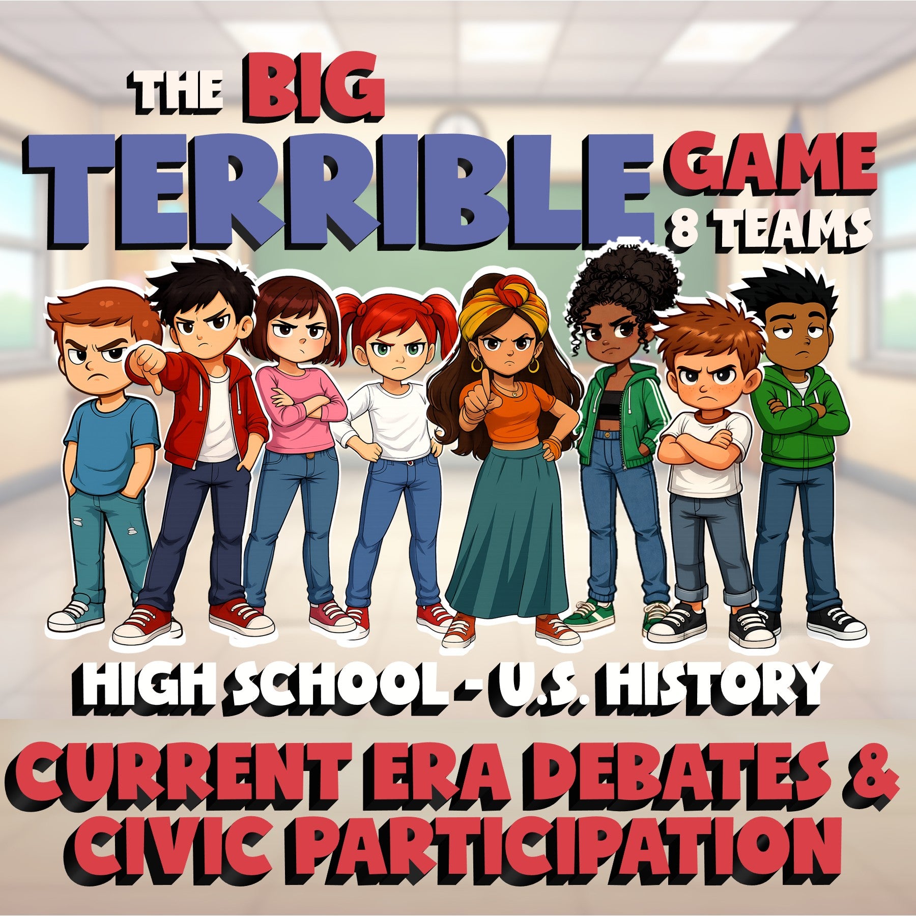 Current Era Debates & Civic Participation BIG TERRIBLE GAME - U.S. History