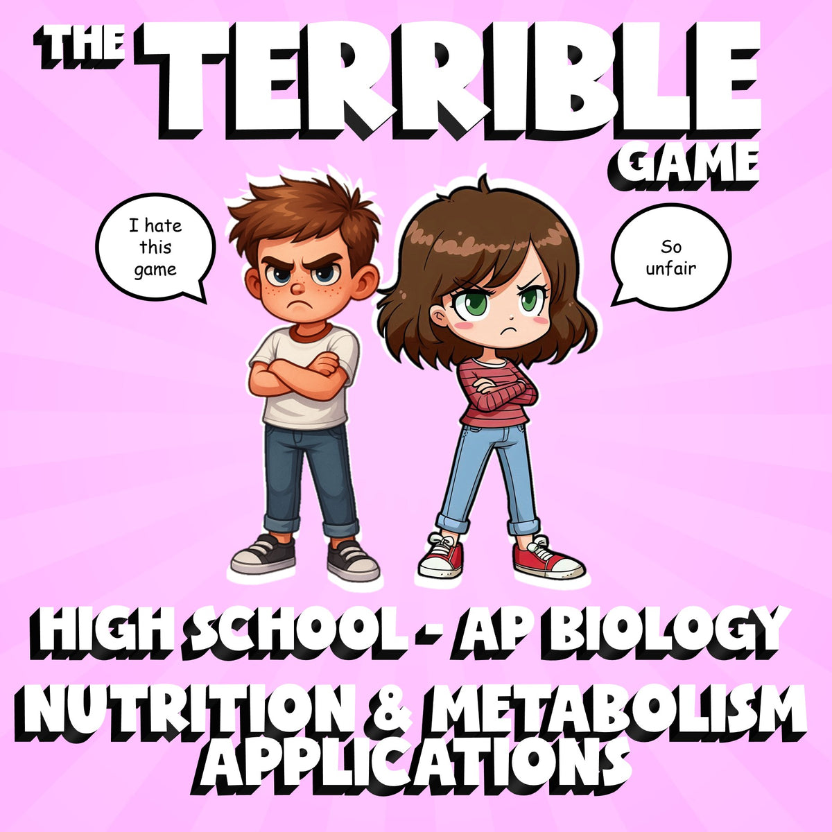 Nutrition & Metabolism Applications THE TERRIBLE GAME - AP Biology Review