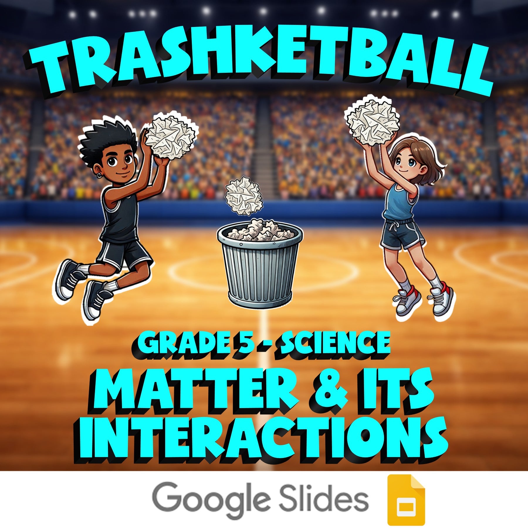 Matter & Its Interactions TRASHKETBALL Science Game - No Prep Grade 5 Review