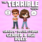 Gender & Age Roles THE TERRIBLE GAME - No Prep Grade 6 Socials Review Activity