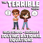 Solving Rational Equations THE TERRIBLE GAME - No Prep Algebra 1 Math Review