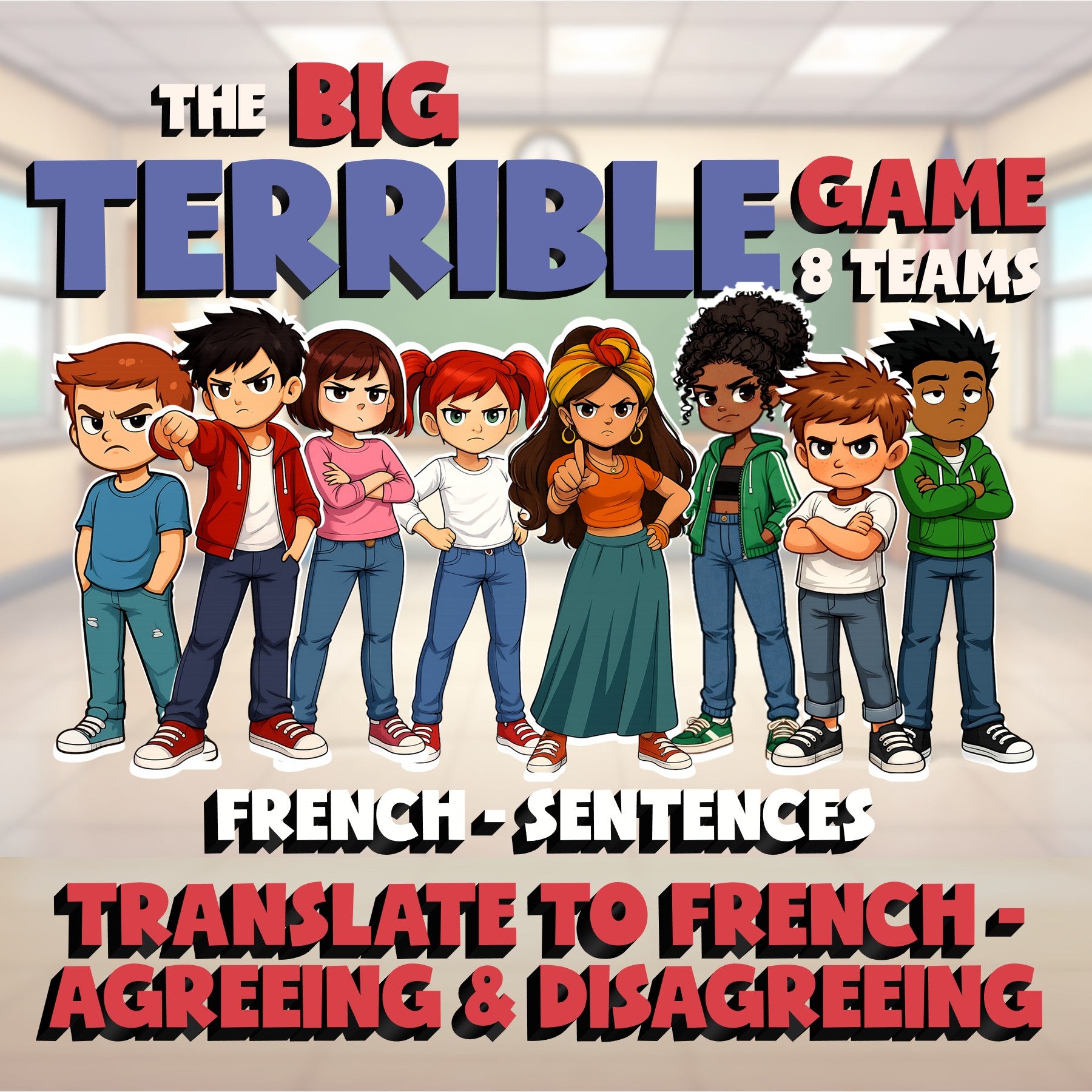 Translate to French - Agreeing & Disagreeing BIG TERRIBLE GAME - French Exercise