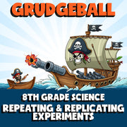 Repeating & Replicating Experiments GRUDGEBALL Science Game - No Prep Grade 8